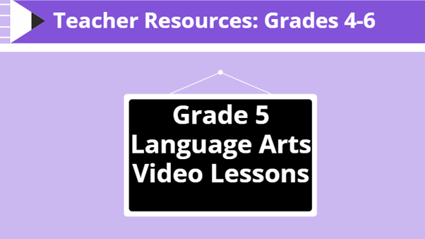 Grade 5 Language Arts Video Lessons Image
