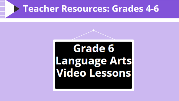 Grade 6 Language Arts Video Lessons Image